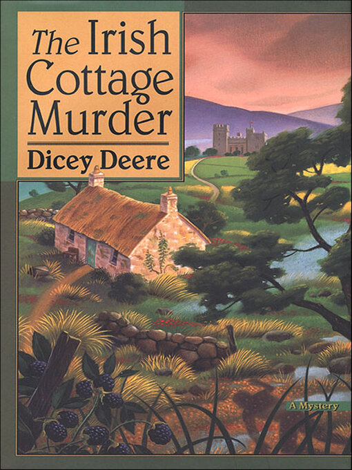 Title details for The Irish Cottage Murder by Dicey Deere - Available